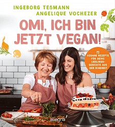 Angelique Vochezer - Omi, ich bin jetzt vegan! - Woow Books